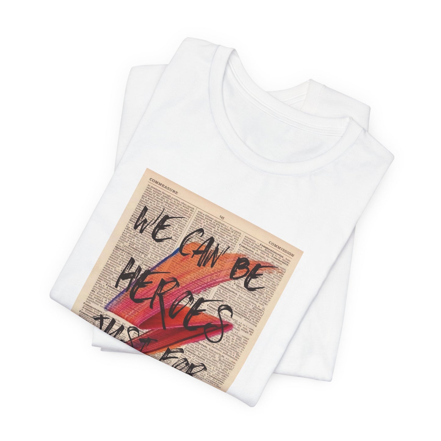 We Can Be Heroes Just For One Day Shirt - Vintage David Bowie Shirt - Retro Bowie T-shirt - Short Sleeve David Bowie