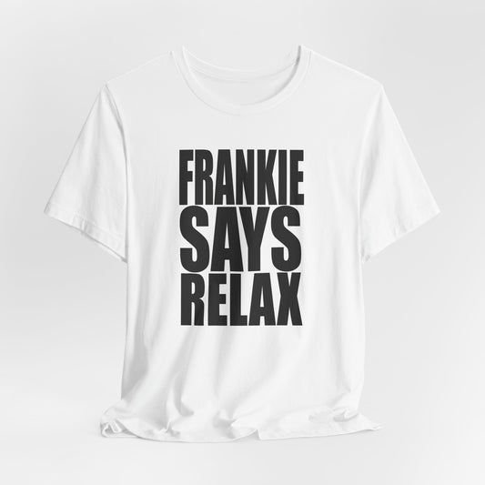 Frankie Goes to Hollywood Frankie Says Relax White Cotton T-shirt